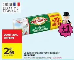 Carrefour PRÉSIDENT La Bûche Fondante offre