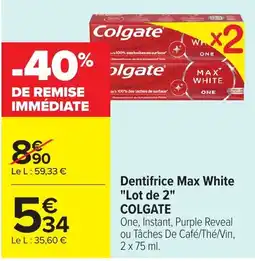 Carrefour Colgate Dentifrice Max White offre