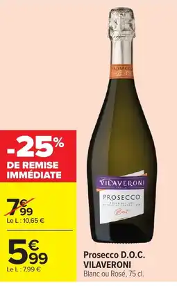 Carrefour VILAVERONI Prosecco offre