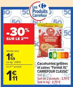 Carrefour Carrefour Classic Cacahuètes grillées et salées offre