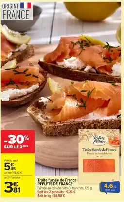 Carrefour Market Reflets de France Truite fumée de France offre