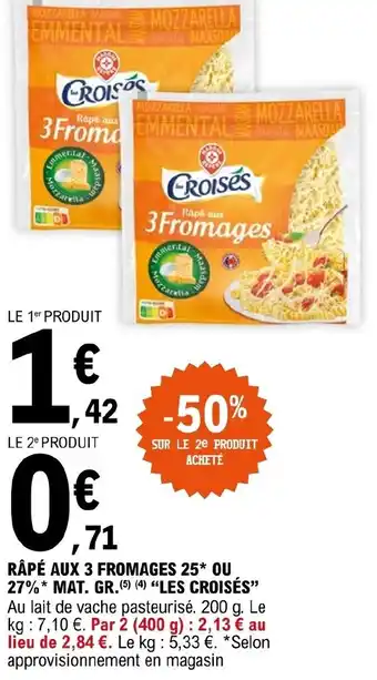 E.Leclerc Râpé Aux 3 Fromages 25 Ou offre