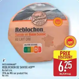 ALDI PAYS GOURMAND REBLOCHON DE SAVOIE AOP offre