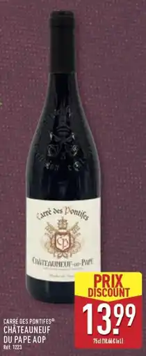 ALDI CARRÉ DES PONTIFES CHÂTEAUNEUF DU PAPE AOP offre