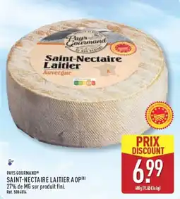 ALDI PAYS GOURMAND Saint-Nectaire Laitier offre