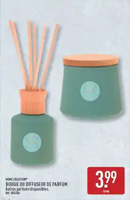 ALDI HOME CREATION BOUGIE OU DIFFUSEUR DE PARFUM offre