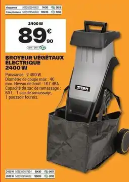 Brico Dépôt Titan - broyeur vegetaux électrique offre