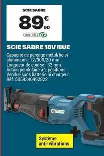 Brico Dépôt Erbauer - scie sabre 18v nue offre