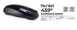 Feu Vert Feu vert evospace 600dx offre