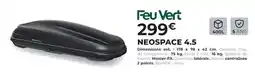 Feu Vert Feu vert neospace 4.5 offre