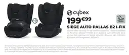 Feu Vert cybex SIÈGE AUTO PALLAS B2 I-FIX offre