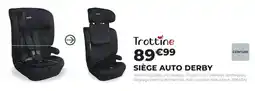Feu Vert Trottine siège auto derby offre
