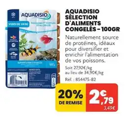 Animalis AQUADISIO SÉLECTION D'ALIMENTS CONGELÉS offre