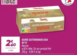 Netto Netto Beurre gastronomique doux offre