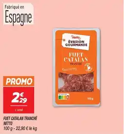 Netto Netto Fuet catalan tranché offre