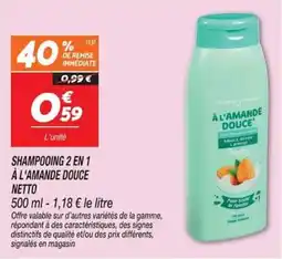 Netto Netto Shampooing 2 en 1 à l'amande douce offre