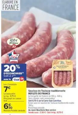 Carrefour Market Reflets de france saucisse de toulouse traditionnelle offre