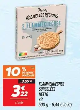 Netto Netto Flammekueches offre