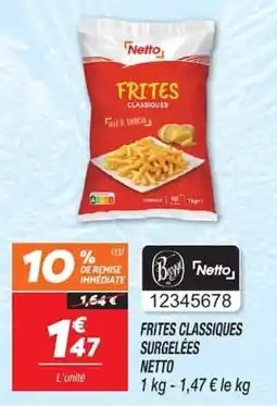 Netto Netto Frites Classiques offre