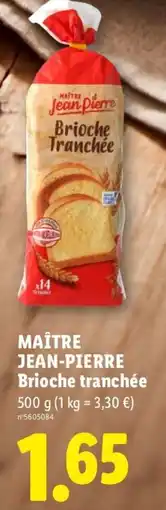 Lidl MAÎTRE JEAN-PIERRE Brioche tranchée offre