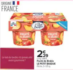 Carrefour LE PETIT BASQUE Fruité de Brebis offre