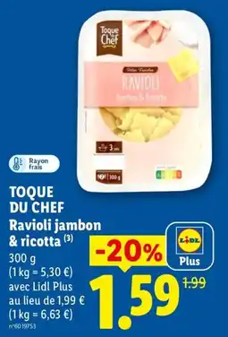 Lidl TOQUE DU CHEF Ravioli jambon & ricotta offre