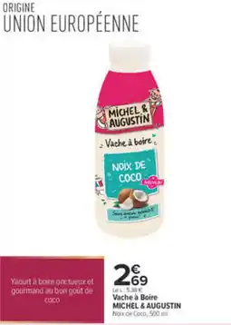 Carrefour MICHEL & AUGUSTIN Vache à Boire offre