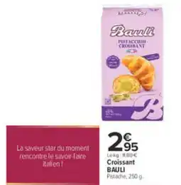 Carrefour BAULI Croissant offre
