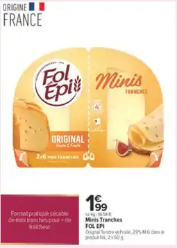 Carrefour FOL EPI Minis Tranches offre