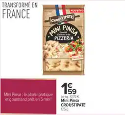 Carrefour CROUSTIPATE Mini Pinsa offre