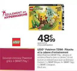 Carrefour LEGO Pokémon 72164 - Pikachu et la cabane d'entraînement offre