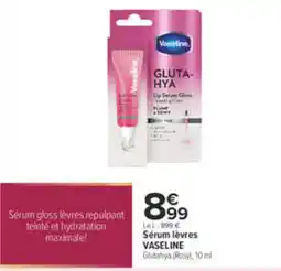 Carrefour VASELINE Sérum gloss lèvres offre