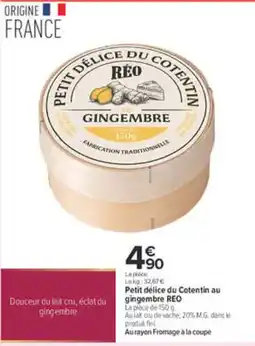 Carrefour RÉO Petit délice du Cotentin au gingembre offre
