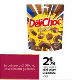 Carrefour Delichoc Mini crispy offre