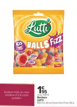 Carrefour LUTTI Balls Fizz offre