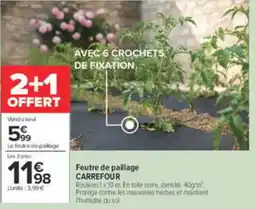 Carrefour CARREFOUR Feutre de paillage offre