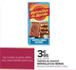 Carrefour MERVEILLES DU MONDE Tablette de chocolat offre