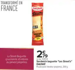 Carrefour DAUNAT Sandwich baguette "Les Street's" offre