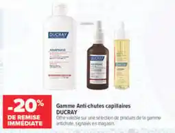 Carrefour maPara parapharmacie Ducray gamme anti-chutes capillaires offre