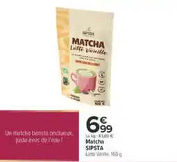 Carrefour SIPSTA Matcha offre