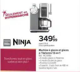 Carrefour NINJA Machine à glaces et glaces à l'italienne 13-en-1 offre