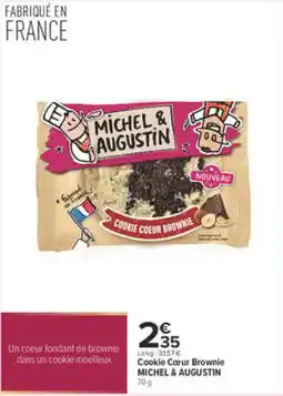 Carrefour MICHEL & AUGUSTIN Cookie Cœur Brownie offre