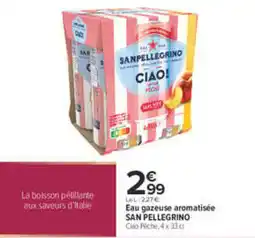 Carrefour San pellegrino ciao pêche aromatisee offre