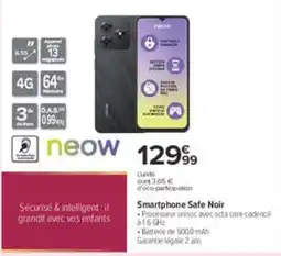 Carrefour neow Smartphone Safe Noir offre