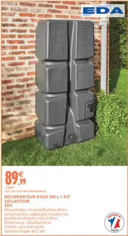 Intermarché Contact EDA Récupérateur d'eau 310 L + kit collecteur offre