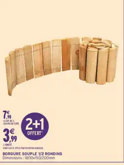 Intermarché Contact BORDURE SOUPLE 1/2 RONDINS offre