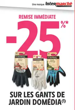 Intermarché Contact Domédia Gants de jardin offre
