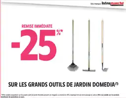 Intermarché Contact DOMEDIA grands outils de jardin offre