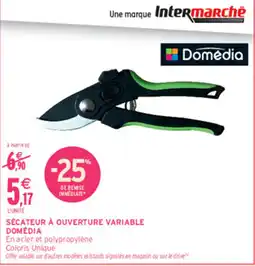Intermarché Contact Domédia Sécateur à ouverture variable offre