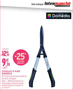 Intermarché Contact Domédia Cisaille à haie offre